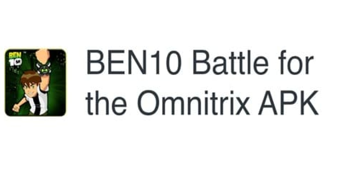 ben 10 battle for the omnitrix apk