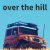 Over The Hill