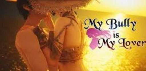 My Bully Is My Lover