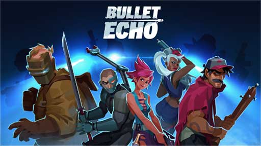 Bullet Echo