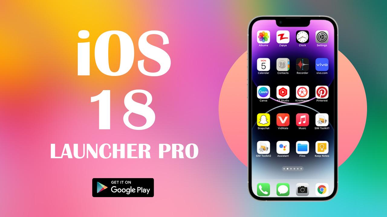 Launcher iOS 18