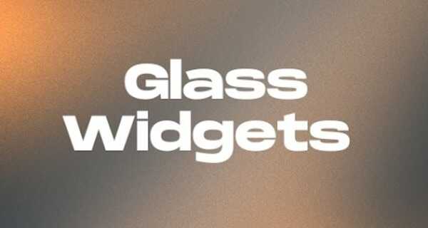 Glass Widgets