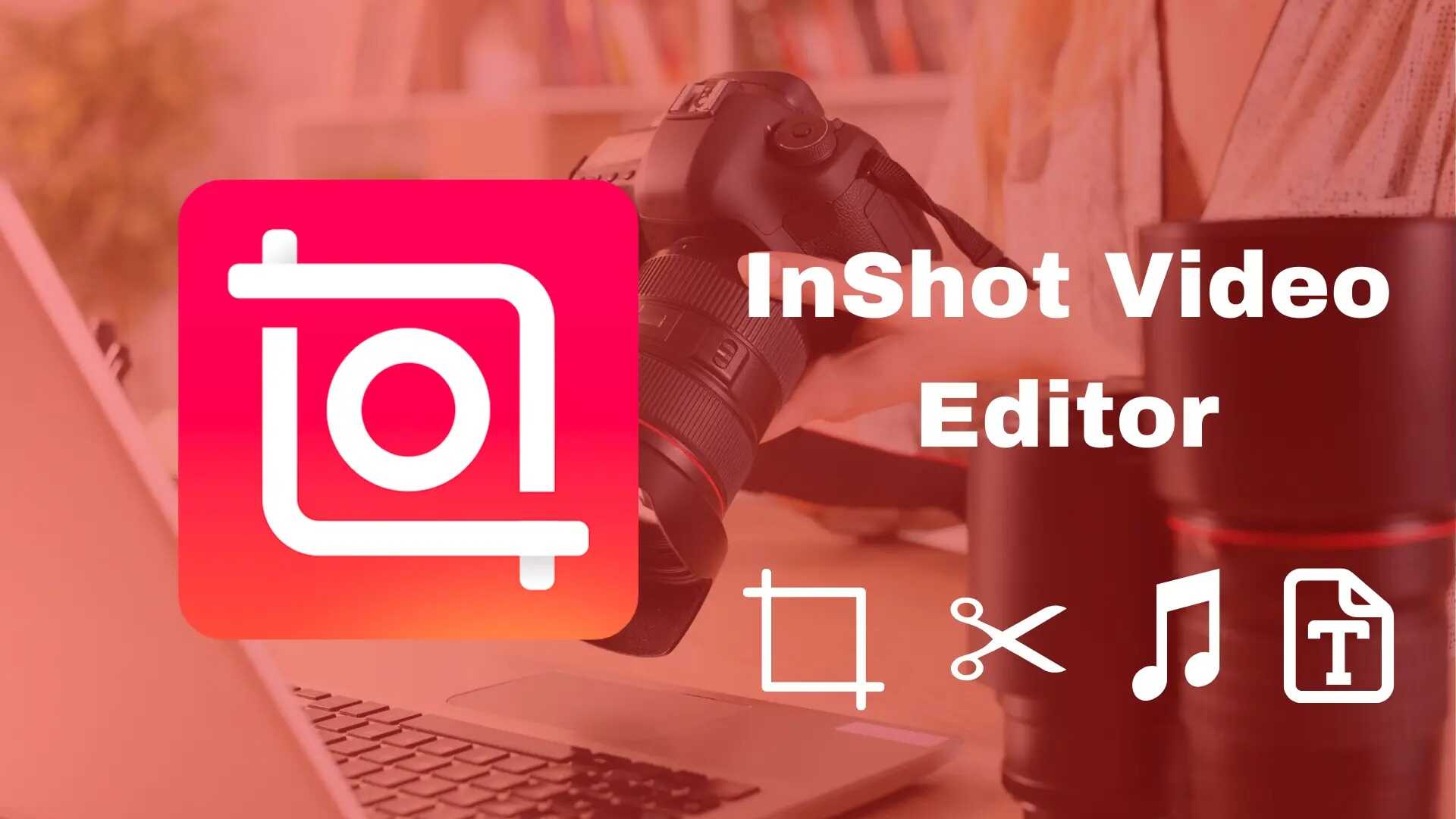 Inshot Editor