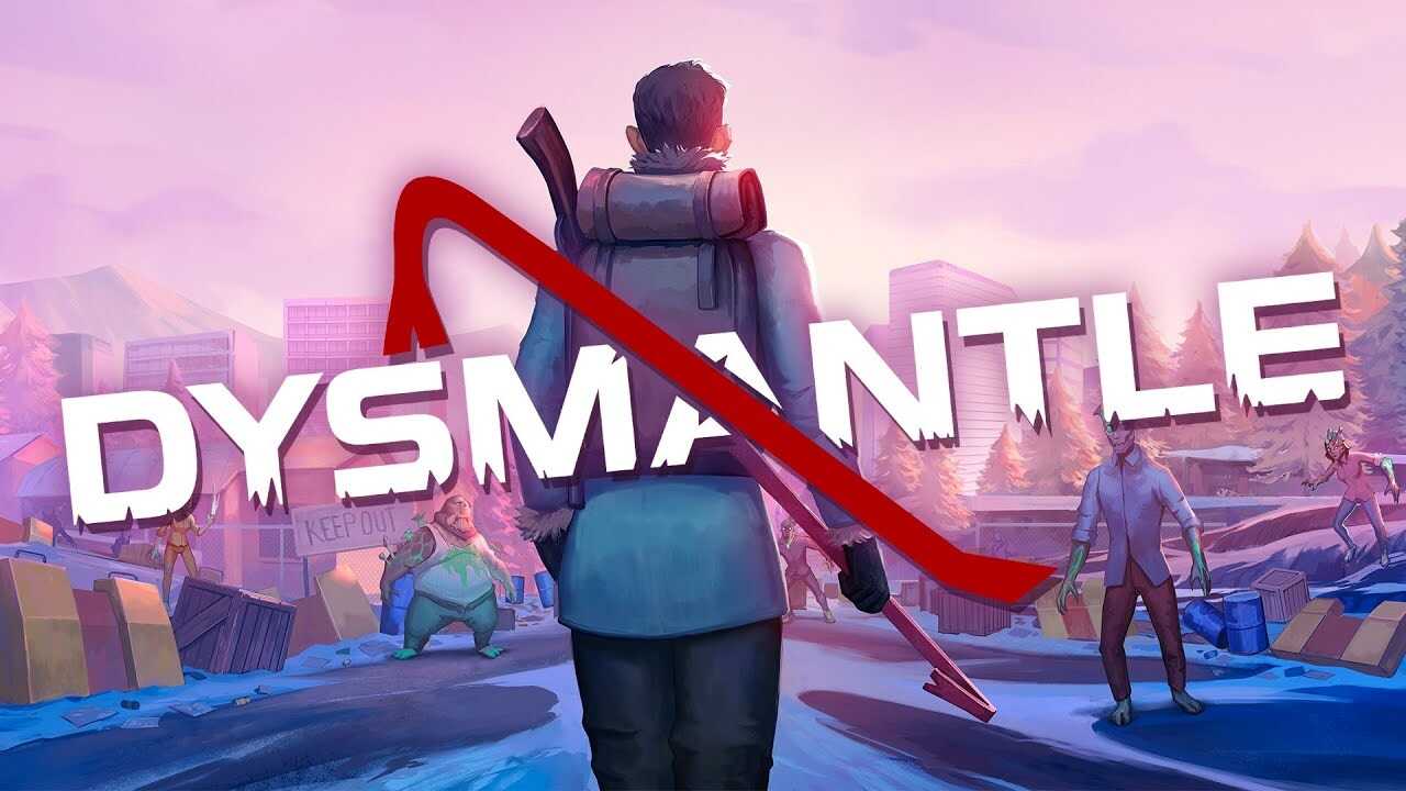 Dysmantle