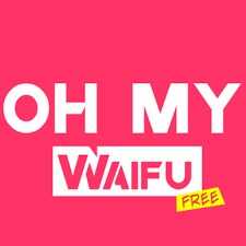 Oh My Waifu