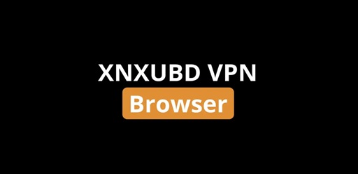 XNXubd VPN Browser